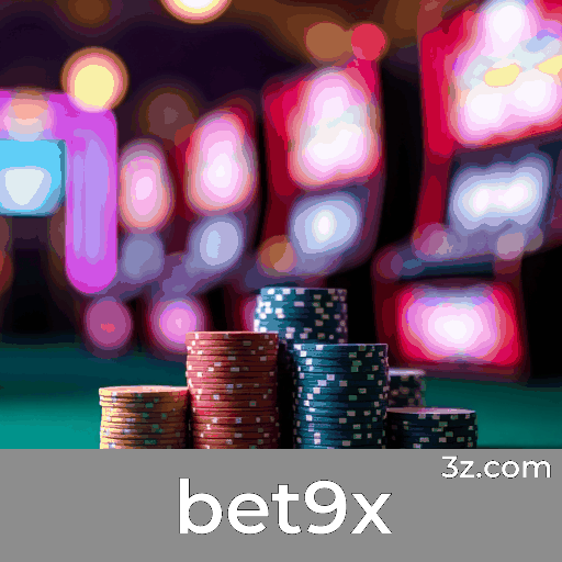 bet9x: Domine Jogos de Cassino com Estratégias Eficazes