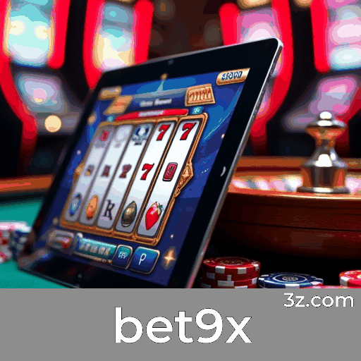 bet9x: Domine Jogos de Cassino com Estratégias Eficazes